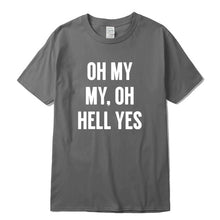 Load image into Gallery viewer, Oh My Cool T-Shirt