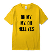 Load image into Gallery viewer, Oh My Cool T-Shirt