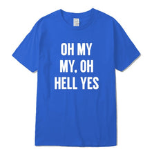 Load image into Gallery viewer, Oh My Cool T-Shirt